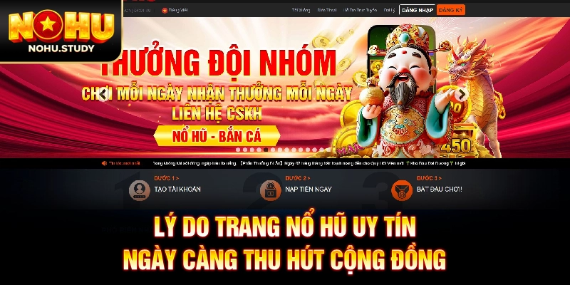 Lý do trang nổ hũ uy tín ngày càng thu hút cộng đồng